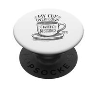 My Cup Overflows With Blessings Psalm 23:5 PopSockets Adhesive PopGrip