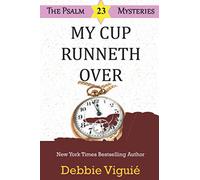 My Cup Runneth Over (Psalm 23 Mysteries)