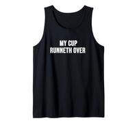 My Cup Runneth Over Tank Top