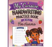 My Cursive Handwriting Practice Book for Aurora: Learn Fruits and Vegetables from A to Z: Personalized Cursive Writing Workbook for Girls Ages 4-8, ... Learning (letter tracing workbook for kids)