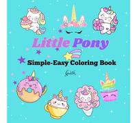 My Cute and Lovely Little Pony: Simple and Easy Coloring Book