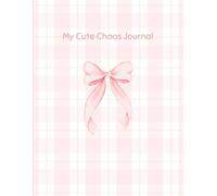 My Cute Chaos Journal: A Simple Lined Notebook for Thoughts, Stories & Doodles (6+)