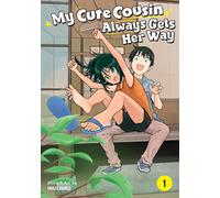 My Cute Cousin Always Gets Her Way Vol. 1