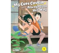 My Cute Cousin Always Gets Her Way Vol. 1