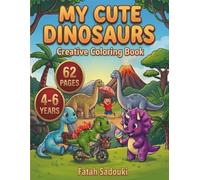 My Cute Dinosaurs: Creative Coloring Book (Creative Coloring Books for Kids)