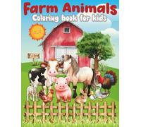 My Cute Farm Animals Coloring Book for Kids Ages 4-8: 40 Fun, Simple and Adorable Illustrations That Easy to Color
