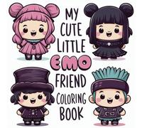 My Cute Little Emo Friend: Coloring Book for Adults and Teens, Bold and Easy, Cute Fashion, Featuring Adorable Characters dressed in Street Style, Emo, Pastel Goth, Kawaii