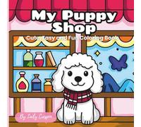 My Cute Puppies Front Shop: Cute, Easy and Fun Coloring Book