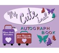 My Cute Small Autograph Book 2026: Kids Travel Memory Journal. Collect Photos, Princess Signatures & Special Messages of Characters at Theme Park ... & Vacation Destinations (Valuing My Memories)