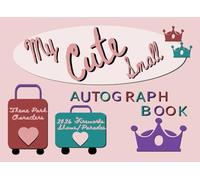 My Cute Small Autograph Book 2026: Kids Travel Memory Journal. Collect Photos, Princess Signatures & Special Messages of Characters at Theme Park ... & Vacation Destinations (Valuing My Memories)