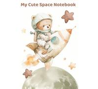 My Cute Space Notebook: 120 Pages Grid Paper for Kids | Cute Astronaut Bear Cover | Perfect for School, Writing & Drawing,