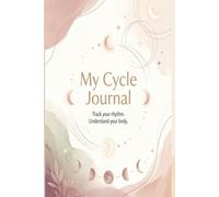 My Cycle Journal: A Full-Color Hardcover Menstrual, Mood & Hormone Tracker for Women | Track Periods, Symptoms, PMS, Perimenopause & Body Patterns
