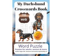 My Dachshund Crossword Book: My Dachshund Crossword Puzzle Book with Easy to Read Print about My Dachshund, furry friends, Wiener Dog more 6x9 inches, ... for vacations, Holidays and Relaxing Times.