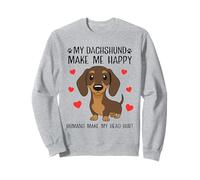 My Dachshund Make Me Happy Humans Make My Head Hurt Funny Sweatshirt