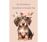 My Dachshund NoteBook & Doodle Journal - 100 Lined paper: Cute Dachshund notes book with pages to doodle & colour