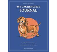 My Dachshund’s Journal: Their Story. Their Health. Their Whole Life.
