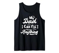 My Dad Can Fix Anything Funny Father’s Day Tank Top