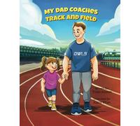 My Dad Coaches Track and Field