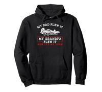 My Dad Flew It My Grandpa Flew It Now It's My Turn Aviation Pullover Hoodie