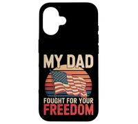 My Dad Fought For Your Freedom Proud Soldier ||- Case for iPhone 16