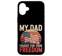 My Dad Fought For Your Freedom Proud Soldier ||- Case for iPhone 16 Plus