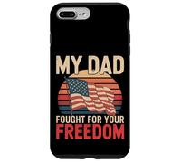 My Dad Fought For Your Freedom Proud Soldier ||- Case for iPhone 7 Plus/8 Plus
