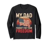 My Dad Fought For Your Freedom Proud Soldier ||- Long Sleeve T-Shirt
