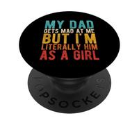 MY DAD GETS MAD AT ME BUT I'M LITERALLY HIM AS A GIRL PopSockets Adhesive PopGrip