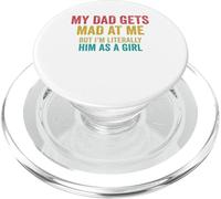 My dad gets mad at me but I'm Literally him as a Girl PopSockets PopGrip for MagSafe