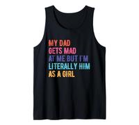 My dad gets mad at me but I'm Literally him as a Girl Retro Tank Top
