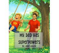 My Dad has Superpowers