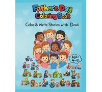My Dad & I : A Father's Day Coloring and Story Book: A Father’s Day Coloring and Storytelling Book for Kids Ages 4-8 (InkoThink Specials)