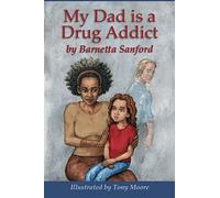 My Dad is a Drug Addict
