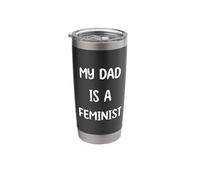 My Dad is a Feminist Equality Support Feminism Stainless Steel Insulated Tumbler