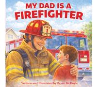 My Dad Is A Firefighter