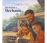 My Dad is a Mechanic (Everyday Heroes Series)