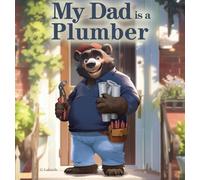My Dad is a Plumber