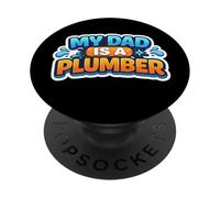 My Dad Is A Plumber Child Son Daughter Kids Proud Girl Boy PopSockets Adhesive PopGrip