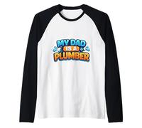 My Dad is A Plumber Child Son Daughter Kids Proud Girl Boy Raglan Baseball Tee