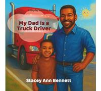 My Dad is a Truck Driver (Everyday Heroes Series)