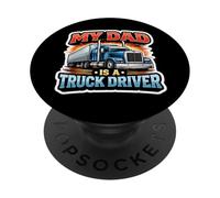 My Dad Is A Truck Driver Trucker Son Daughter Child Kids PopSockets Adhesive PopGrip