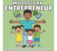 My Dad is an Entrepreneur: An Easy Coloring Book for Children Ages 3-8