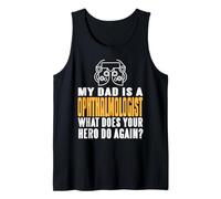 My Dad Is an Ophthalmologist What’s Your Hero’s Job Tank Top