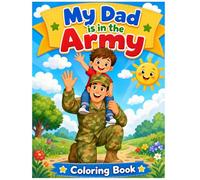 My Dad is in the Army Coloring Book