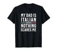 My Dad is Italian Nothing Scares Me T-Shirt