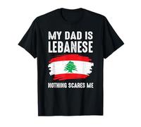 My DAD Is Lebanese Nothing Scares Me Lebanon Proud Flag T-Shirt