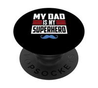 My Dad Is My Super Hero T-Shirt Daddy Pa Fathers Day PopSockets Adhesive PopGrip
