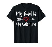My Dad is My Valentine - Funny Valentine's Day Daughter Son T-Shirt
