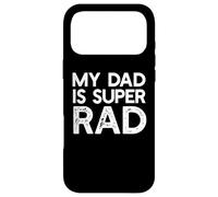 MY DAD IS SUPER RAD Funny Father's Day Meme Case for iPhone 17 Pro Max