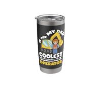 My dad is The Coolest Heavy Equipment Operator Stainless Steel Insulated Tumbler